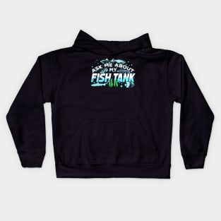 Fishkeeping Aquarium Fish Tank Fishkeeper Gift Kids Hoodie